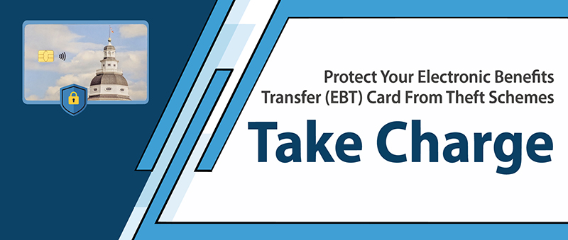 Take Charge! Protect your EBT card from theft schemes